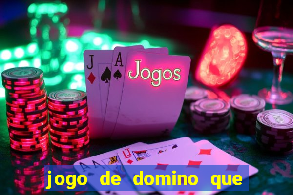 jogo de domino que ganha dinheiro